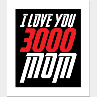 I love you 3000 Mom Posters and Art